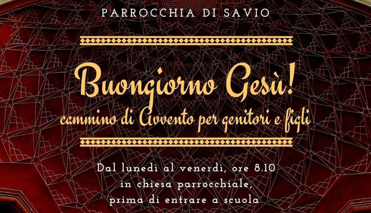 Buongiorno Gesu A Savio Cammino Di Avvento Per Genitori E Figli Arcidiocesi Di Ravenna Cervia