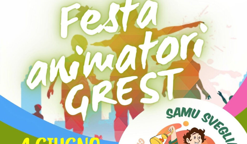 1giu24-festaAnimatoriGrest_1200x700